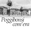 Poggibonsi com'era